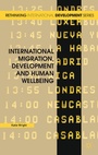 Cover: International Migration, Development and Human Wellbeing - Palgrave Macmillan