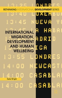 Enlarge image Cover: International Migration, Development and Human Wellbeing - Palgrave Macmillan