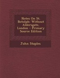 Enlarge image Cover: Notes on St. Botolph - Nabu Press