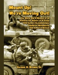 Cover: Mount Up! We're Moving Out! The World War II Memoir of an Armored Car Gunner of D Troop, 94th Cavalry Reconnaissance Squadron, Mechanized, 14th Armored Division - Lulu.com