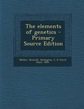 Cover: The Elements of Genetics - Nabu Press