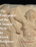 Cover: Emergence of the Classical Style in Greek Sculpture - University of Chicago Press