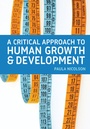 Cover: A Critical Approach to Human Growth and Development - Red Globe Press