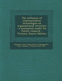 Enlarge image Cover: The Influence of Communication Technologies on Organizational Structure - Nabu Press