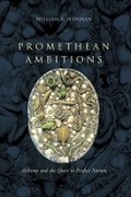 Cover: Promethean Ambitions - University of Chicago Press