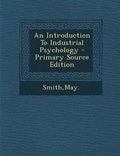 Cover: An Introduction to Industrial Psychology - Nabu Press
