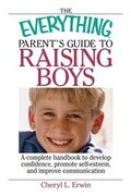 Cover: The Everything Parent's Guide to Raising Boys - Adams Media Corporation