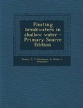 Cover: Floating Breakwaters in Shallow Water - Nabu Press