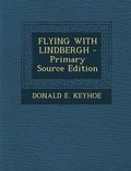 Cover: Flying with Lindbergh - Nabu Press