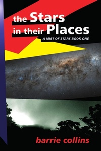 Enlarge image Cover: The Stars in Their Places : A Mist of Stars Book One - Lulu.com