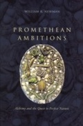 Cover: Promethean Ambitions - University of Chicago Press