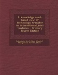 Cover: A Knowledge Asset-Based View of Technology Transfer in International Joint Ventures - Nabu Press