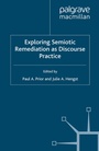 Cover: Exploring Semiotic Remediation as Discourse Practice - Palgrave Macmillan