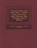 Cover: Giovanni Della Casa's Poem Book = Ioannis Casae Carminum Liber Florence 1564 - Nabu Press