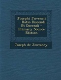 Cover: Josephi Juvencii ... Ratio Discendi Et Docendi - Nabu Press