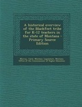 Cover: A Historical Overview of the Blackfeet Tribe for K-12 Teachers in the State of Montana - Primary Source Edition - Nabu Press