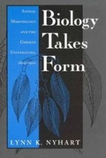 Cover: Biology Takes Form - University of Chicago Press