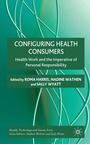 Cover: Configuring Health Consumers - Palgrave Macmillan