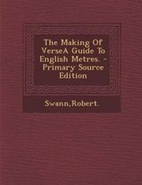 Enlarge image Cover: The Making of Versea Guide to English Metres. - Nabu Press