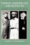 Cover: Three American Architects - University of Chicago Press