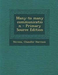 Enlarge image Cover: Many-To Many Communication - Primary Source Edition - Nabu Press