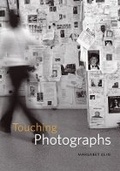 Cover: Touching Photographs - University of Chicago Press