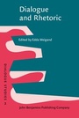 Cover: Dialogue and Rhetoric - John Benjamins Publishing Co