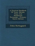 Cover: A Practical Handbook of Trees, Shrubs, Vines and Herbaceous Perennials - Nabu Press