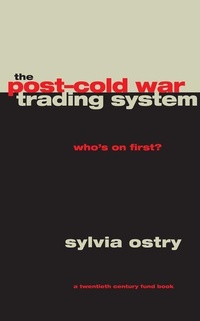 Enlarge image Cover: The Post-Cold War Trading System - University of Chicago Press
