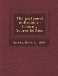 Cover: The Postponed Millenium - Primary Source Edition - Nabu Press