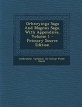 Cover: Orkneyinga Saga and Magnus Saga, with Appendices, Volume 1 - Nabu Press