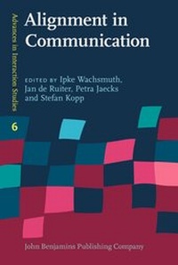 Enlarge image Cover: Alignment in Communication - John Benjamins Publishing Co