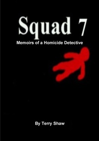 Abbildung von: Squad 7 : Memoirs of a Homicide Detective - Lulu.com