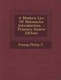 Enlarge image Cover: A Modern Law of Nationsan Introduction. - Primary Source Edition - Nabu Press