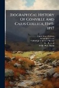Cover: Biographical History of Gonville and Caius College, 1349-1897 - Nabu Press
