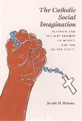 Cover: The Catholic Social Imagination - University of Chicago Press