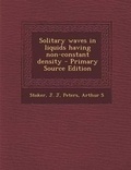 Cover: Solitary Waves in Liquids Having Non-Constant Density - Primary Source Edition - Nabu Press