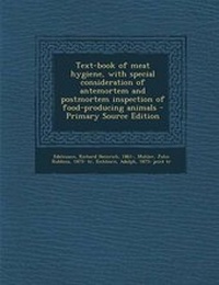 Enlarge image Cover: Text-Book of Meat Hygiene, with Special Consideration of Antemortem and Postmortem Inspection of Food-Producing Animals - Primary Source Edition - Nabu Press