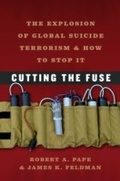 Cover: Cutting the Fuse - University of Chicago Press