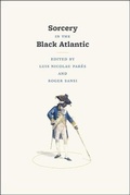 Cover: Sorcery in the Black Atlantic - University of Chicago Press