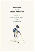 Cover: Sorcery in the Black Atlantic - University of Chicago Press