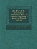 Cover: Stability of Two Dimensional Immiscible Flow to Viscous Fingering - Primary Source Edition - Nabu Press