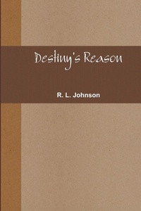 Enlarge image Cover: Destiny's Reason - Lulu.com