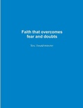Cover: Faith That Overcomes Fear and Doubts - Lulu.com