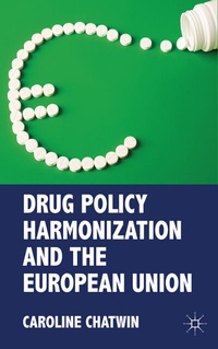 Abbildung von: Drug Policy Harmonization and the European Union - Palgrave Macmillan