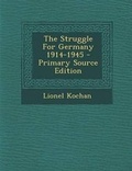 Cover: The Struggle for Germany 1914-1945 - Nabu Press