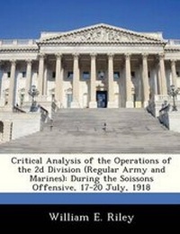 Enlarge image Cover: Critical Analysis of the Operations of the 2D Division (Regular Army and Marines) - Bibliogov