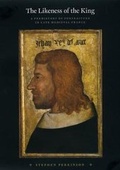 Cover: The Likeness of the King - University of Chicago Press