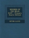 Cover: Mounds of the Near East - Nabu Press