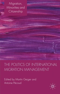 Enlarge image Cover: The Politics of International Migration Management - Palgrave Macmillan